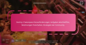 Destiny 2 Saisonpass-Herausforderungen: Aufgaben abschließen, Belohnungen freischalten, Strategien der Community