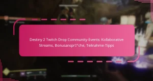 Destiny 2 Twitch Drop Community-Events: Kollaborative Streams, Bonusansprüche, Teilnahme-Tipps