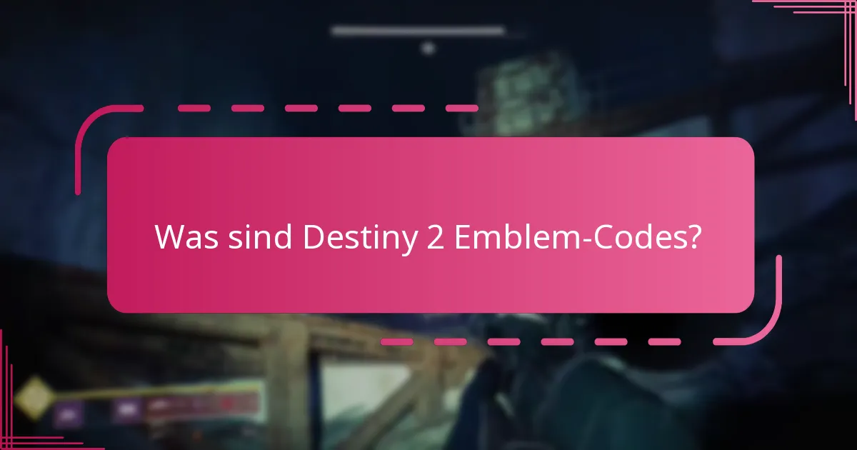 Wie begrenzt ist die Verfügbarkeit von Destiny 2 Emblem-Codes?