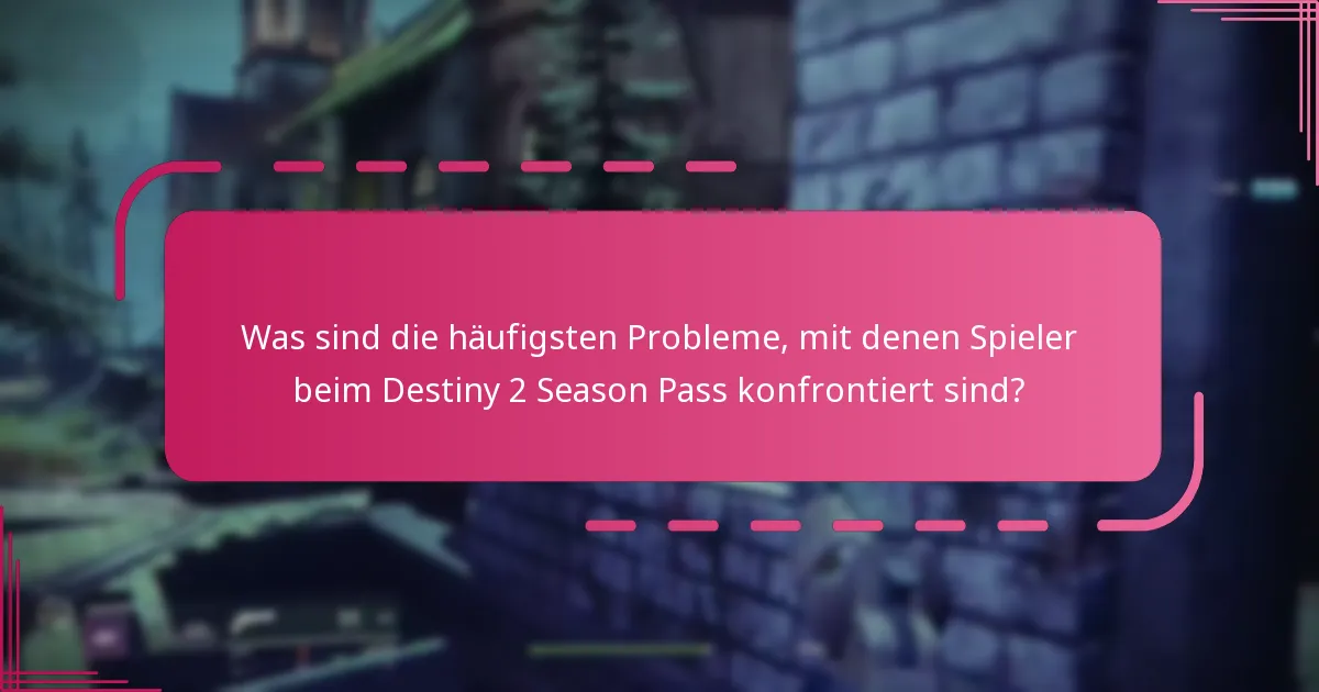 Wie können Spieler die Vorteile des Destiny 2 Season Pass maximieren?