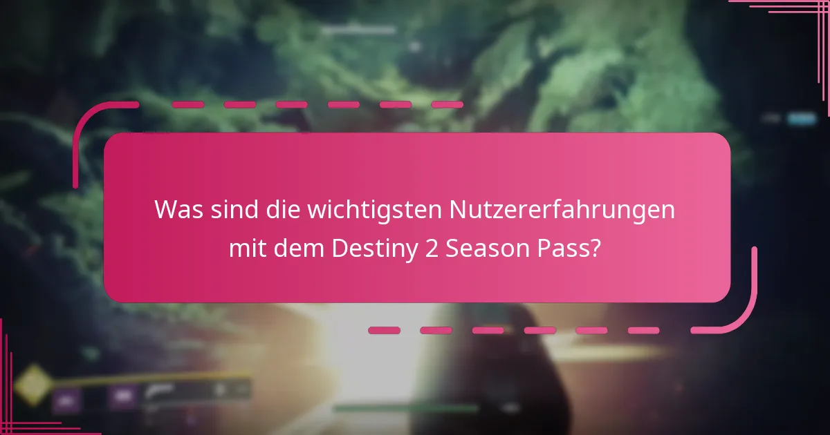 Was sind die häufigsten Probleme, mit denen Spieler beim Destiny 2 Season Pass konfrontiert sind?