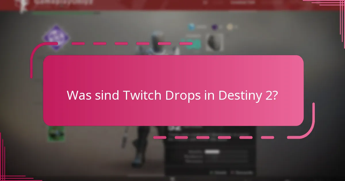 Wann sind die bevorstehenden Twitch Drop-Events für Destiny 2?