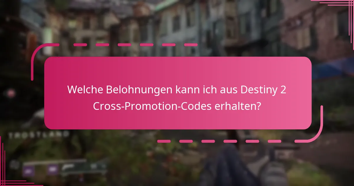 Wie vergleichen sich Destiny 2 Cross-Promotion-Codes mit anderen Spielaktionen?