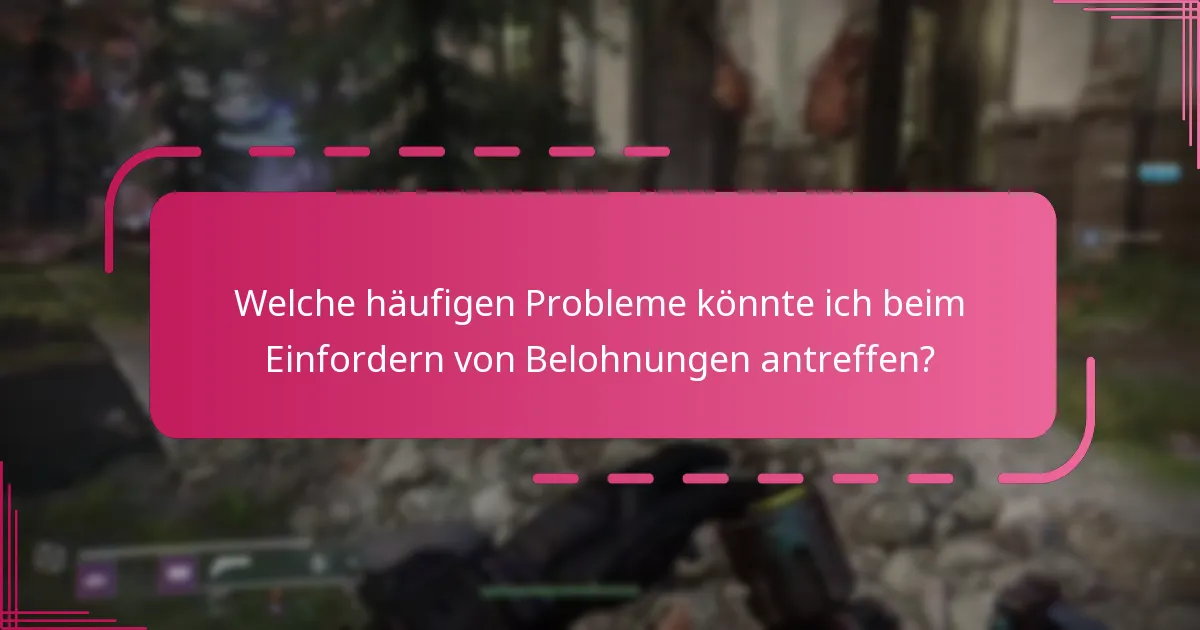 Wie behebe ich häufige Probleme beim Einfordern?