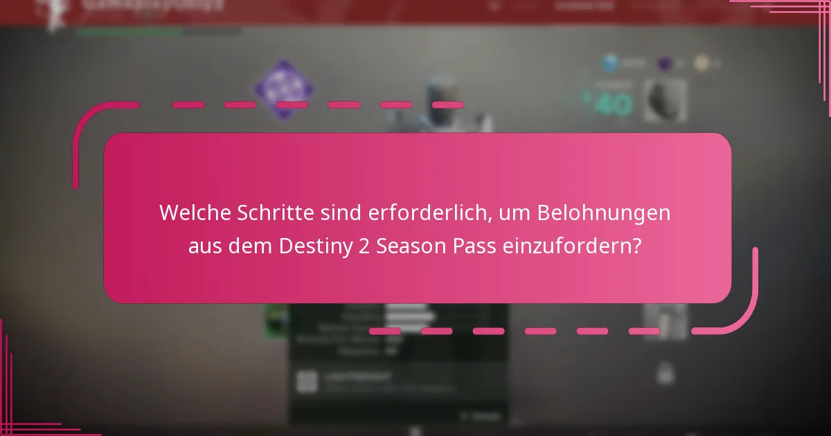 Welche Belohnungen sind im aktuellen Destiny 2 Season Pass verfügbar?