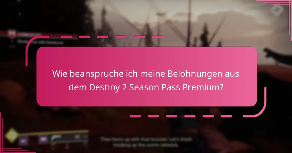 Was sind die Vorteile eines Upgrades auf den Destiny 2 Season Pass Premium?