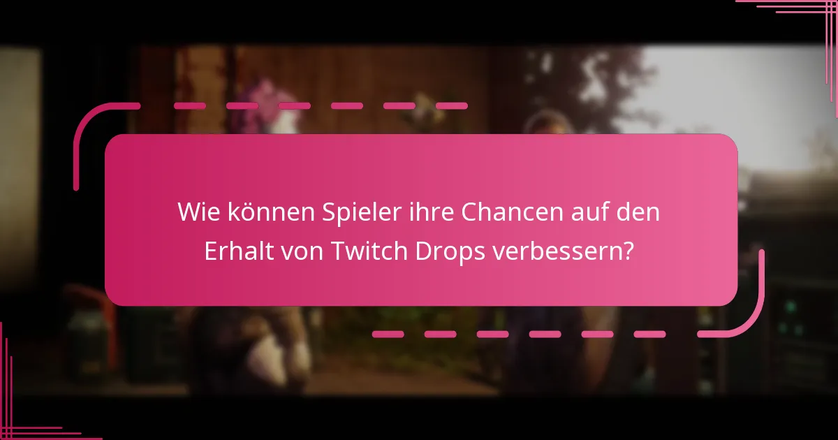 Welche Feedback-Mechanismen sind für Twitch Drops verfügbar?